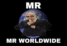 a man in a suit and sunglasses with the words mr world wide