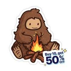 a sticker that says buy 10 get 50 % off with a bigfoot sitting next to a campfire