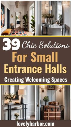 the cover of 39 chic solutions for small entrance hall decorating welcoming spaces by lovejoyharbor com