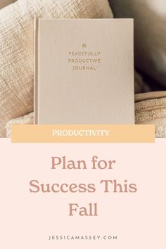 a book sitting on top of a chair with the title productivity plan for success this fall