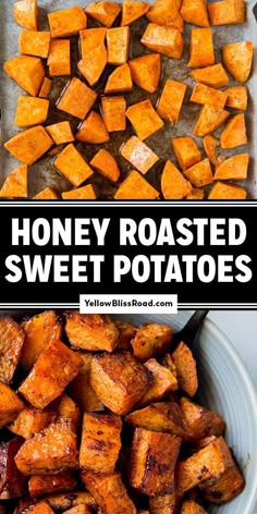 roasted sweet potatoes and honey roasted sweet potatoes are the best way to cook them for dinner