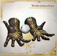 two black hands holding a white ball with gold lines on them and the words worldshappers written below it