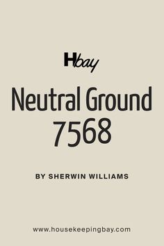 the back cover of a book that says, neutral ground 758 by sherwin williams