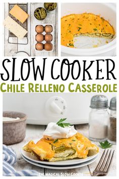 the cover of slow cooker chile relleno casserole is shown in this collage