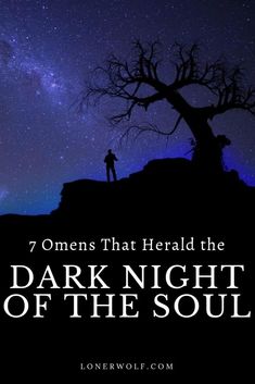 7 Omens That Herald the Dark Night of the Soul Spiritual Awakening Higher Consciousness, Dark Night Of The Soul, Soul Work, Spiritual Awakening Signs, The Dark Night, Khalil Gibran, Become Wealthy, Spiritual Healer, Spiritual Experience