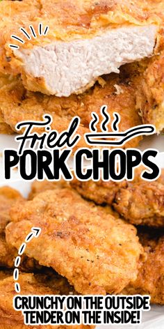 fried pork chops are stacked on top of each other with the words, fried pork chops crunchy on the outside and tender on the inside