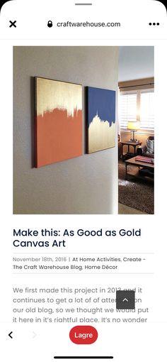 an image of some paintings hanging on the wall in a living room with text that reads make this as good as gold canvas art