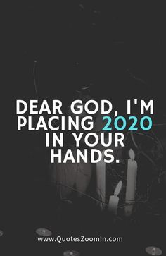 candles with the words dear god, i'm placing 2020 in your hands