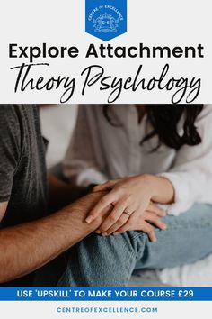 a man and woman sitting next to each other with the words explore attachment theory on it