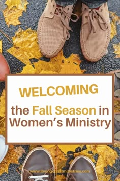 a person standing in front of a sign that says, welcome to the fall season in women's ministry