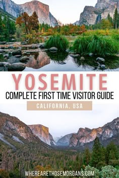 yosemite and the california mountains with text overlaying it that reads yosemite complete first time visitor guide