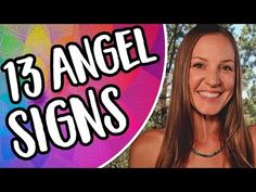 a woman smiling with the words'13 angel signs'in front of her face