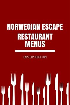 the words norwegian escape restaurant menus on a red background with forks and spoons