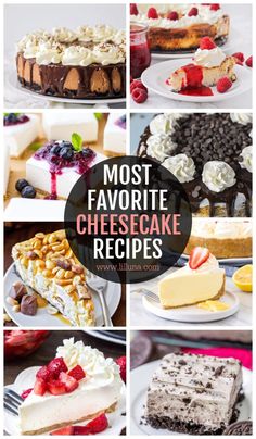 many different types of cheesecakes and desserts with the words most favorite cheesecake recipes