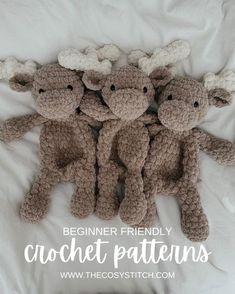 three crocheted moose stuffed animals on a bed with text overlay reading beginner friendly crochet patterns