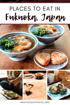 there are pictures of food in bowls and plates on the table with text overlay that says places to eat in fukoka, japan