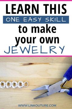 a pair of scissors with the words learn this one easy skill to make your own jewelry