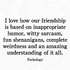 Unexpected Friendship Quotes, Autograph Ideas, Crazy Friend Quotes, Quotes For Best Friends, Funny Friendship Quotes, Hilarious Sayings, Happy Birthday Best Friend Quotes, Funny Friendship, Friendship Humor