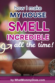 a small wooden device with the words how i make my house smell incredible all the time