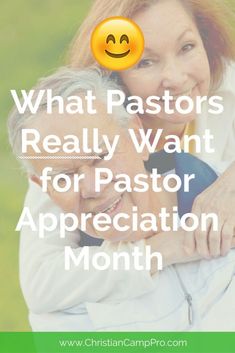 an older couple hugging each other with the text what pastor really want for pastor appreciation month