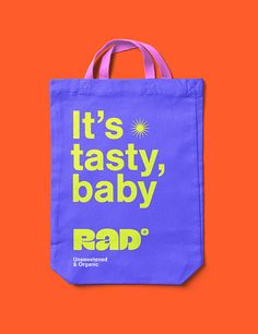 a purple bag with the words it's tasty, baby rad on it