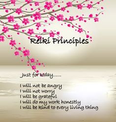 Reiki principles - similar to Don Miguel Ruiz' Four Agreements somehow . . .  Happy Easter to all! Reiki Prayer, Angelic Reiki, Reiki Principles, Reiki Room, Reiki Classes, Usui Reiki, Reiki Training, Learn Reiki, Reiki Healer