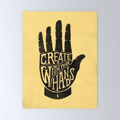 a hand with the words create what you want on it is shown in black and yellow