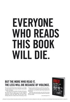 an advertisement with the words everyone who reads this book will die, but the more who read it