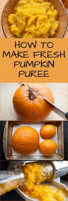 how to make fresh pumpkin puree in the kitchen with pictures and text overlay