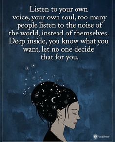 a woman with her eyes closed and the words listen to your own voice, your own soul, too many people listen to the noise of the world