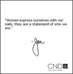 a black and white photo with the quote women express ourselves with our nails, they are a statement of who we are