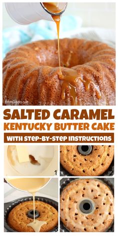 an image of salted caramel kentucky butter cake with step - by - step instructions