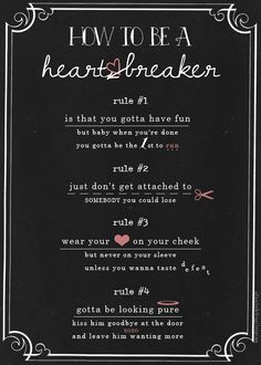 a black and white sign with the words how to be a heart breaker on it