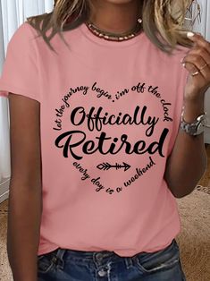 Women's Retirement gift Officially Retired Text Letters Simple T-Shirt | lilicloth Old Friend Quotes, Sarcastic Clothing, Officially Retired, Text Letters, Aesthetic Tshirt, Retirement Shirts, Retirement Gifts For Women, Sister Tshirts, Simple T Shirt