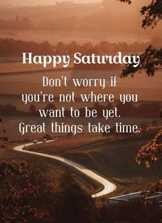 Jai Shri Krishna to all Happy Saturday Don't worry if you're not where you want to be yet. Great things take time. #sonalmaniarposts #shribhavani #saturdayvibes Saturday Morning Quotes For Him, Happy Saturday Coffee Quotes, Positive Saturday Morning Quotes, Saturday Motivational Quotes Positive, Happy Saturday Funny, Saturday Quotes Positive, Good Saturday Morning Quotes, Good Morning Saturday Funny, Saturday Quotes Inspirational