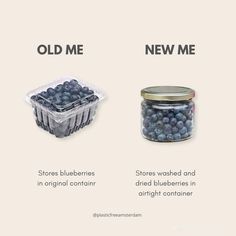 two containers filled with blueberries next to each other and the words old me, new me