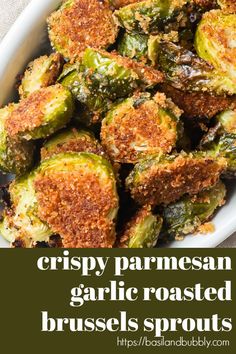 crispy parmesan garlic roasted brussel sprouts in a white bowl