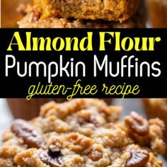 pumpkin muffins stacked on top of each other with the words almond flour over them