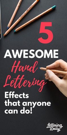 someone is writing on a blackboard with pencils next to it and the words 5 awesome hand lettering effects that anyone can do