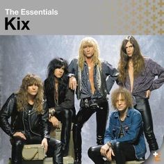 Kix (Metal) - The Essentials Cd Kix Band, Your Eyes Lyrics, Eyes Lyrics, 80's Hair, Big Hair Bands, Glam Rock Bands, Hair Metal Bands, 80s Hair Bands, Hair Metal