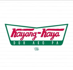 a sign that says kalyang - naya duh ako pa