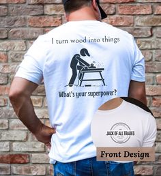 Celebrate the incredible craftsmanship of woodworkers. Show your appreciation for the skill of carpenters with our "I Turn Wood Into Things, What's Your Superpower?" t-shirt. This comfortable and high-quality carpenter t-shirt is perfect for any woodworking enthusiast, making it an ideal gift for Father's Day, birthdays, or any special occasion. Wear it proudly and honor the craft of woodworking. ----- How To Order ----- 1-) Please, check and review all the photos. 2-) Choose your t-shirt size and color. 3-) Click add to cart. You can go back to add more shirts. 4-)Click "Proceed to check out". 5-)When you check out, you can add a note to seller for any request. ----- About Product ----- - Relaxed fit, please SIZE UP if you want an OVERSIZED look. - Product color may slightly vary due to p Handyman Shirt, Carpenter Shirt, Carpenters Shirts, Shirt Price, Gifts For Father, Super Powers, Fathers Day Gifts, Occasion Wear, Gifts For Dad