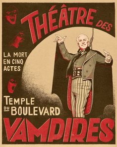 an old movie poster for the theatre des temple de boulevard vampires, with a man in