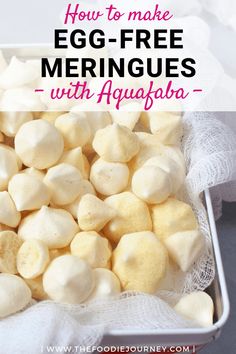 how to make egg - free meringues with aguafaba is easy and delicious