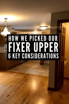 an open floor plan with the words how we picked our fix upper and key combinations