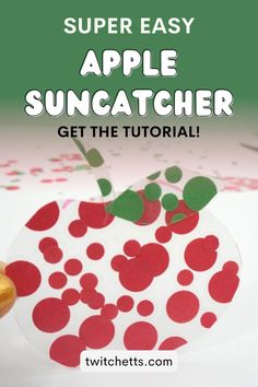 an apple suncather with the text super easy to make