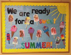 we are ready for a sweet summer bulletin board