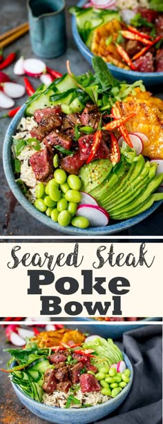 two plates filled with different types of food and the words seared steak poke bowl