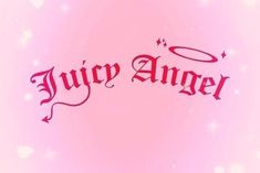 the word juicy angel on a pink background