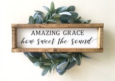 a wooden sign that says amazing grace how sweet the sound